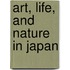 Art, Life, and Nature in Japan
