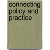 Connecting Policy and Practice door Pam M. Denicolo
