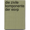 Die Zivile Komponente Der Esvp door Annette Sandner