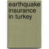 Earthquake Insurance in Turkey door Ralph Lester