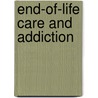 End-Of-Life Care and Addiction door Dr. Suzanne Bushfield