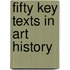 Fifty Key Texts In Art History