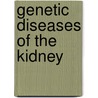 Genetic Diseases of the Kidney door Stefan Somlo