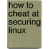 How to Cheat at Securing Linux