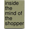 Inside the Mind of the Shopper door Herb Sorenson