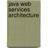 Java Web Services Architecture door Sameer Tyagi