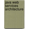 Java Web Services Architecture door Sameer Tyagi