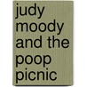 Judy Moody and the Poop Picnic door Jamie Michalak