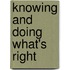 Knowing and Doing What's Right