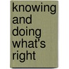 Knowing and Doing What's Right door Pamela Espeland