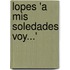 Lopes 'a Mis Soledades Voy...'