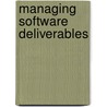 Managing Software Deliverables door PhD John Rittinghouse