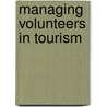 Managing Volunteers in Tourism door Karen Smith