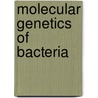 Molecular Genetics of Bacteria door Wendy Champness