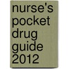 Nurse's Pocket Drug Guide 2012 by Judith Barberio
