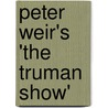 Peter Weir's 'The Truman Show' door Nadine Klemens