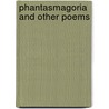 Phantasmagoria and Other Poems by Oxford) Carroll Lewis (Christ Church College
