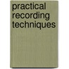 Practical Recording Techniques door Jenny Bartlett