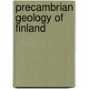 Precambrian Geology of Finland door O. T Ramo