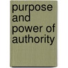 Purpose and Power of Authority by Myles Monroe