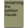 Reclaiming the Petition Clause door Ronald J. Krotoszynski