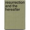 Resurrection and the Hereafter door Bediuzzaman Said Nursi