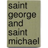 Saint George and Saint Michael door George Macdonald