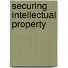 Securing Intellectual Property door Information Security Information