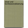Staat Und Konfessionalisierung by Patrick Hesse