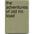 The Adventures of Old Mr. Toad