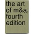 The Art of M&A, Fourth Edition