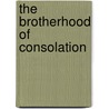 The Brotherhood of Consolation by Honorï¿½ De Balzac