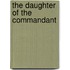 The Daughter of the Commandant