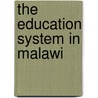 The Education System in Malawi door World Bank