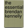 The Essential Brendan Kennelly door Brendan Kennelly