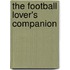 The Football Lover's Companion