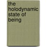 The Holodynamic State of Being door Victor Woolf