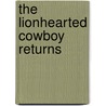 The Lionhearted Cowboy Returns door Patricia Thayer