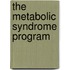 The Metabolic Syndrome Program