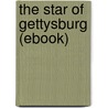 The Star of Gettysburg (Ebook) by Joseph A. Altsheler