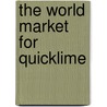 The World Market for Quicklime door Icon Group International