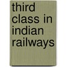 Third Class in Indian Railways by Mahatma Gandhi