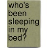 Who's Been Sleeping in My Bed? door Jule McBride