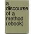 A Discourse of a Method (Ebook)