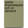 Adobe Dreamweaver Cs5 on Demand by Steve Johnson