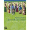 Agricultural Innovation Systems door The World Bank