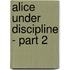 Alice Under Discipline - Part 2