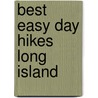 Best Easy Day Hikes Long Island by Susan Finch