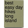 Best Easy Day Hikes Long Island door Susan Finch