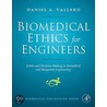 Biomedical Ethics for Engineers by Daniel A. Vallero